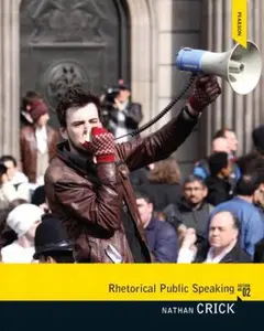 USED-Rhetorical Public Speaking (2nd Edition) by Nathan Crick (Paperback)