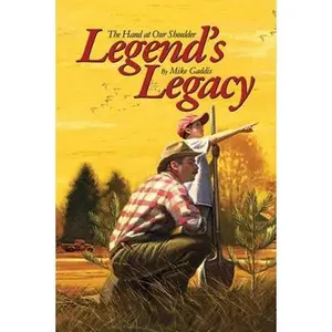 USED-Legend's Legacy: The Hand at Our Shoulder by Gaddis, Mike (Hardcover)