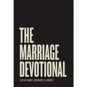 USED-The Marriage Devotional: 52 Days to Strengthen the Soul of Your Marriage by Lusko, Levi (Hardcover)