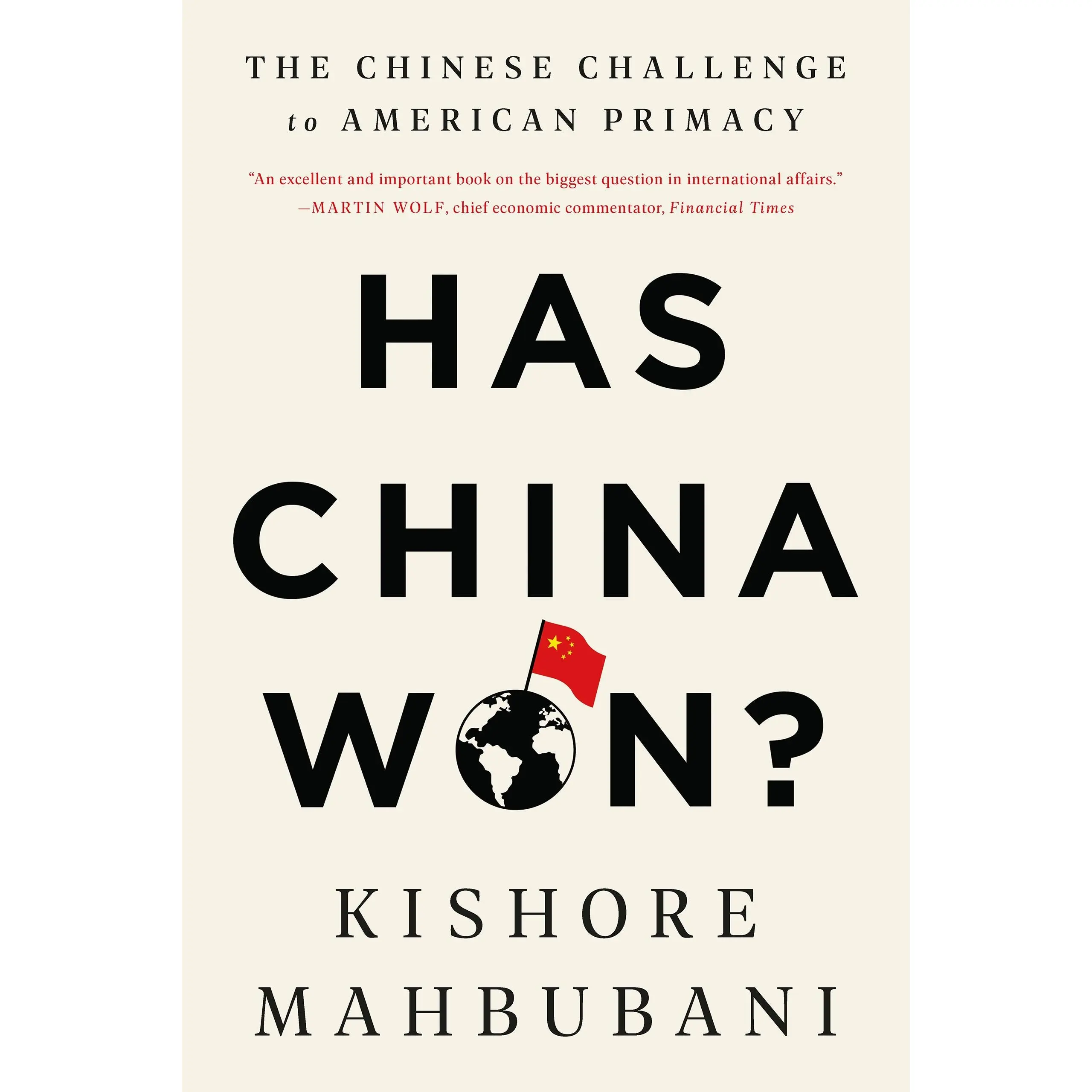 Has China Won? by Kishore Mahbubani [Paperback Book]