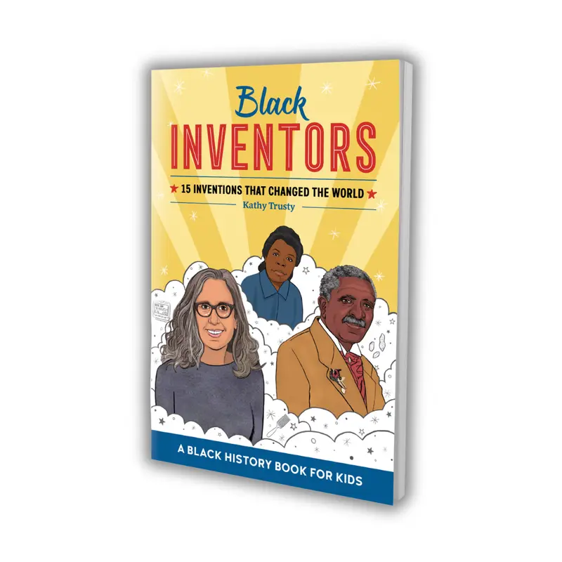 Black Inventors: 15 Inventors & Inventions That Changed the World: Black History Book for Kids, STEM Biography Book & African American Inventors Ages 8–12