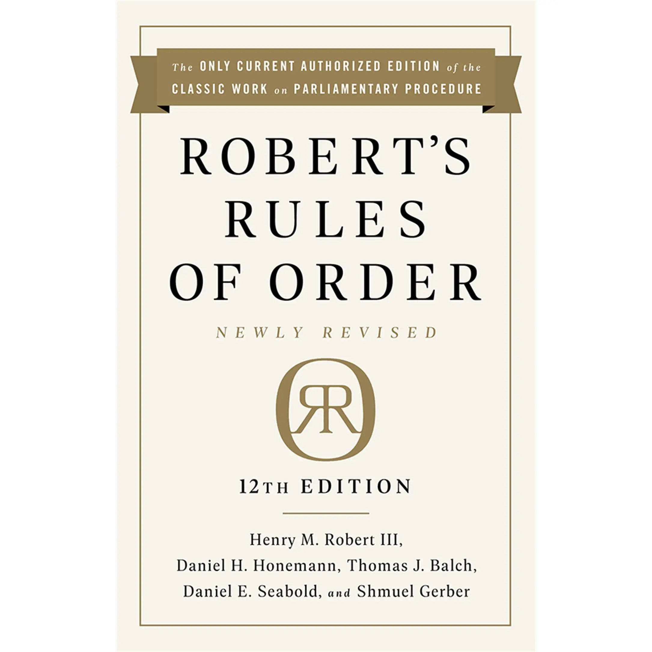Robert's Rules of Order Newly Revised, 12th Edition -- Henry M. Robert - Paperback