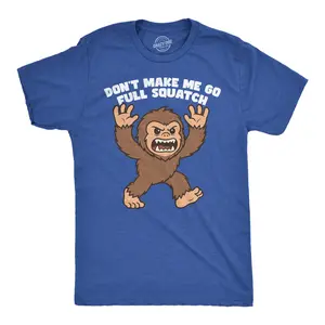 Mens Funny T Shirt Dont Make Me Go Full Squatch Sarcastic Bigfoot Graphic Novelty Tee for Men Mens Funny T Shirts Cool Vintage Fashion T-Shirt Gift Classic Menswear Sarcastic Apparel for Men Funny Animal Short Royal -