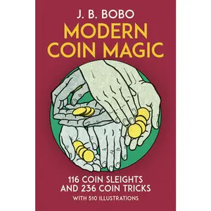 USED-Modern Coin Magic: 116 Coin Sleights and 236 Coin Tricks by Bobo, J. B. (Paperback)