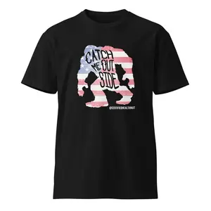 CATCH ME OUTSIDE Unisex premium t-shirt