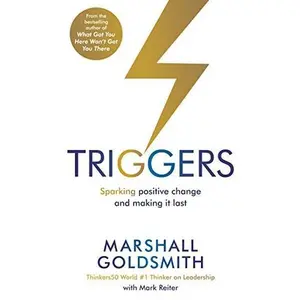 USED-Triggers: Sparking positive change and making it last by Marshall Goldsmith (Paperback)