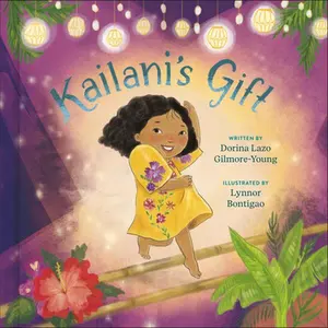 Kailani's Gift -- Dorina Lazo Gilmore-Young, Hardcover
