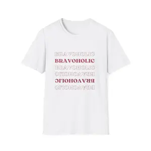 Bravoholic T-Shirt, Real Housewives Tee, Reality TV Fan Shirt, Unisex Graphic Top, Bravo TV Apparel, Softstyle Tee