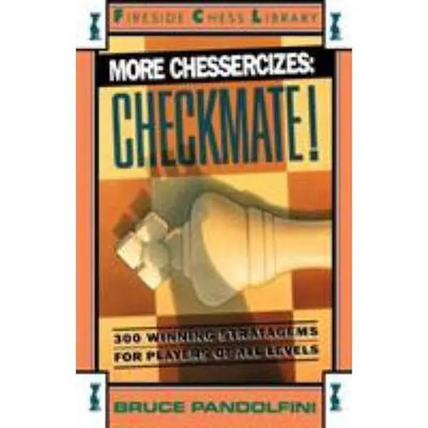 USED Book - More Chessercizes: Checkmate: 300 Winning Strategies for Players of All Levels by Pandolfini, Bruce (Paperback) - english