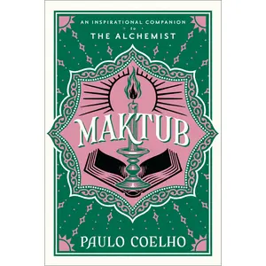 Maktub: An Inspirational Companion to The Alchemist by Paulo Coelho||Margaret Jull Costa [Hardback Book]