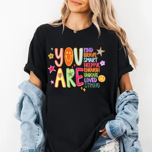 You Are Shirt Teacher T-Shirt Hand Drawn Motivational T-Shirt Positive Affirmations Metal Health Tee Appreciation Gift Casual Solid
