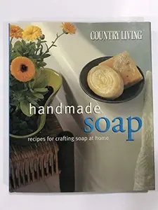 USED-Country Living Handmade Soaps Recipes for Crafting Soap at Home by Mike Hulbert (Hardcover)