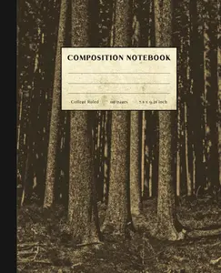 Woods Composition Notebook: Vintage Composition Notebook. College Ruled Paper for Home School College or Work. Gift for Students & Teachers