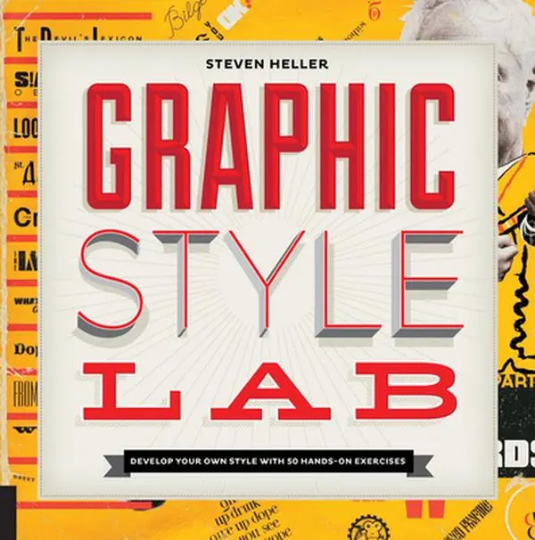 USED Book - Graphic Style Lab: Develop Your Own Style with 50 Hands-On Exercises by Heller, Steven (Paperback) - english