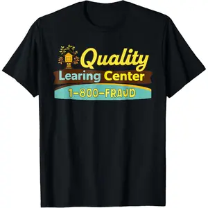 Quality Learning Center We are Still Learning Funny Unisex T-Shirt