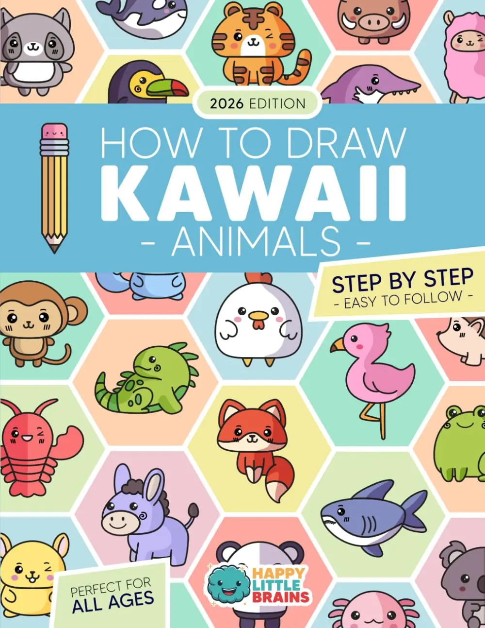 How to Draw Kawaii Animals: 101 Super Cute Animals to Draw with Fun and EasyStep-by-Step Lessons (Kawaii World)