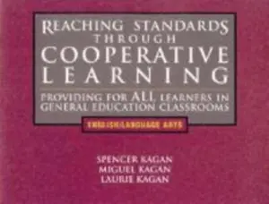 USED-Reaching Standards Through Cooperative Learning: Providing for All Learners in General Education Classrooms, English/Language Arts by Spencer Kagan (Paperback)