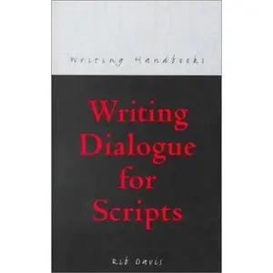 USED-Writing Dialogue for Scripts (A&C Black Writing Handbooks) by Rib Davis (Paperback)
