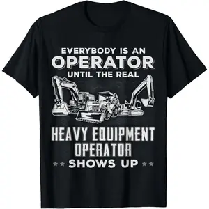 Casual Cotton shortsleeve tees  Funny Heavy Equipment Bulldozer Backhoe Excavator Operator T-Shirt