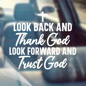 Look Back and Trust God - Made In The USA - Christian Car Decal Sticker Durable Vinyl Weatherproof 5 Years Outdoor Use Vehicle Exterior Decoration