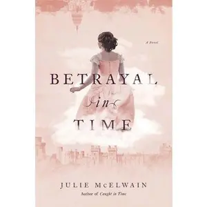 USED-Betrayal in Time: A Kendra Donovan Mystery by McElwain, Julie (Mass Market Paperback)