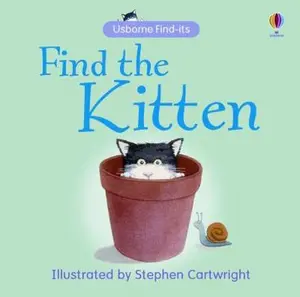 USED-find-the-kitten by Felicity Brooks,Stephen Cartwright,Meg Dobbie,Stephen (ILT) Cartwright,Meg (CON) Dobbie (Hardcover)