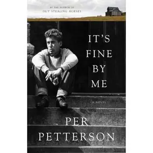 USED Book - It's Fine by Me by Petterson, Per (Hardcover) - english