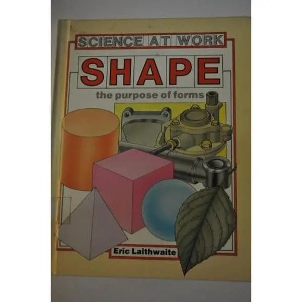Used Hardcover Book - Shape: The Purpose of Forms (Science at Work) by Eric Laithwaite (Unknown Binding) - English, Hardcover Books