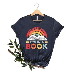 Take a Look it's in a Book Shirt, Book Shirt, Reading Shirt, Reading Book, Book Lover, Funny Book, Reading Rainbow