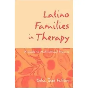 USED-Latino Families in Therapy, First Edition: A Guide to Multicultural Practice (The Guilford Family Therapy Series) by Celia Jaes Falicov (Paperback)