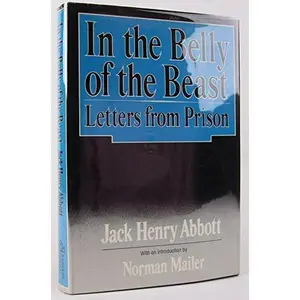 USED-In the Belly of the Beast by Jack Henry Abbott (Hardcover)