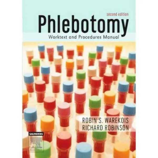 USED-Phlebotomy: Worktext and Procedures Manual by Robin S. Warekois MT(ASCP) (Paperback)