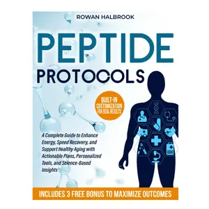 Peptide Protocols: A Complete Guide to Enhance Energy, Speed Recovery, and Support Healthy Aging with Actionable Plans, Personalized Tools, and Science-Based Insights Paperback – August 17, 2025