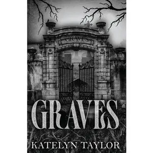 Graves -- Katelyn Taylor - Paperback