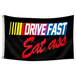 DRIVE FAST EAT ASS Flag，Funny nascar Flag, Indoor Outdoor Hanging Decorations, University Dormitory Garage Decoration，Party decoration, Party Decorations Banners, Decorative Banner