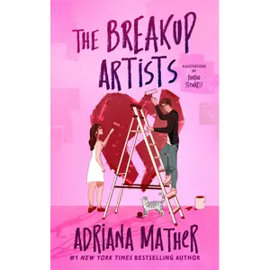 The Breakup Artists: A Novel by Adriana Mather