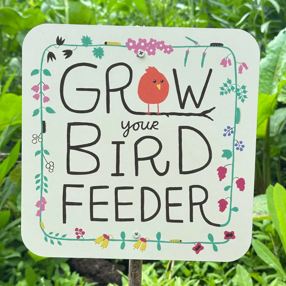 Grow Your Bird Feeder Garden Sign