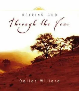 USED-Hearing God Through the Year (Through the Year Devotional Series) by Dallas Willard (Paperback)