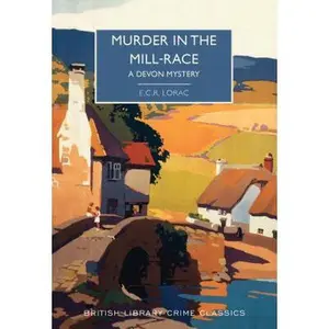 USED-Murder in the Mill-Race by Lorac, E. C. R. (Paperback)