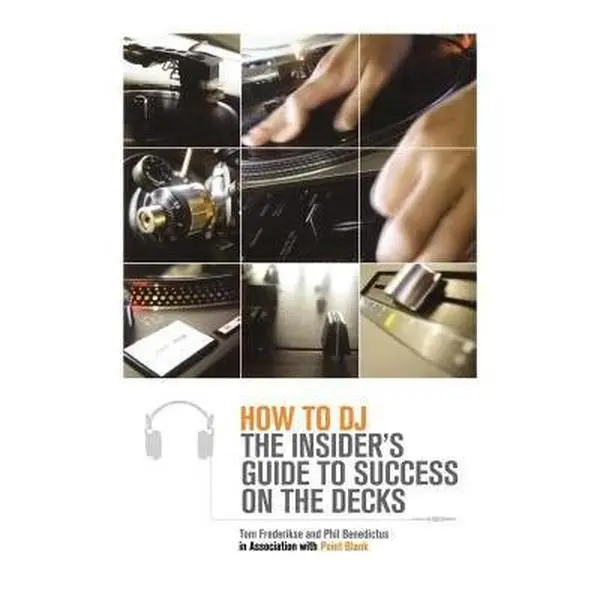 USED-How to DJ: The Insider's Guide to Success on the Decks by Frederikse, Tom (Paperback)