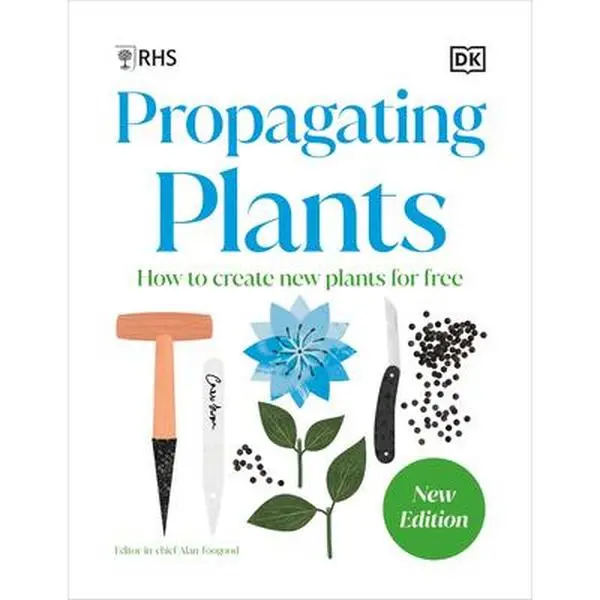 Propagating Plants: Comprehensive Manual for Free Plant Growth - DK Publishing, Hard Cover, 10.1" h x 7.8" l x 1.1" w, 2.75 lbs