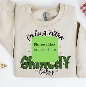 Feeling Extra Grlnchy Today Christmas Sweatshirt/T-shirt/Hoodie – Funny Holiday Crewneck – Festive Sarcastic Winter Pullover Gift for Men & Women