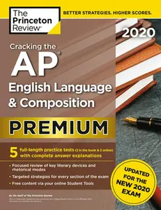 USED-Cracking the AP English Language & Composition Exam 2020, Premium Edition: 5 Practice Tests + Complete Content Review + Proven Prep for the New 2020 E by The Princeton Review (Paperback)