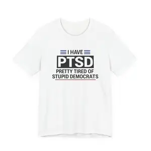 I HAVE PTSD TEE SHIRT