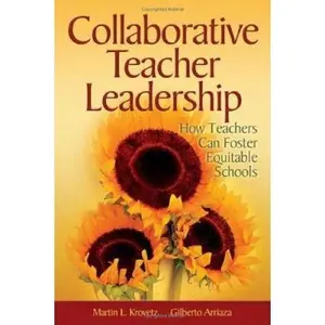 USED-Collaborative Teacher Leadership: How Teachers Can Foster Equitable Schools by Krovetz, Martin L. (Paperback)
