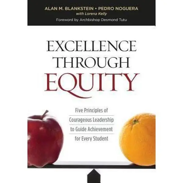 USED Book - Excellence Through Equity: Five Principles of Courageous Leadership to Guide Achievement for Every Student by Blankstein, Alan M. (Paperback) - english
