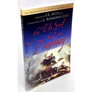 USED-The U.S.A. in Bible Prophecy : (A Sermon Preached To The U.S. Congress In 1857) by F.E. Pitts (Paperback)