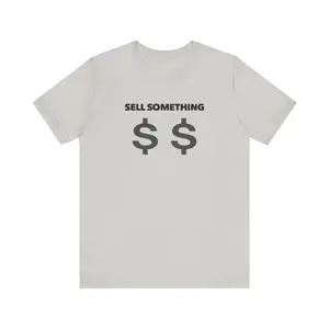 Sell Something Teach Tease Tee