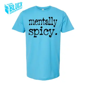 Mentally Spicy The Block Funny Soft Style Tee Shirt Crewneck Classic