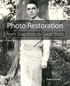 USED-Photo Restoration: From Snapshots to Great Shots by Robert Correll (Paperback)